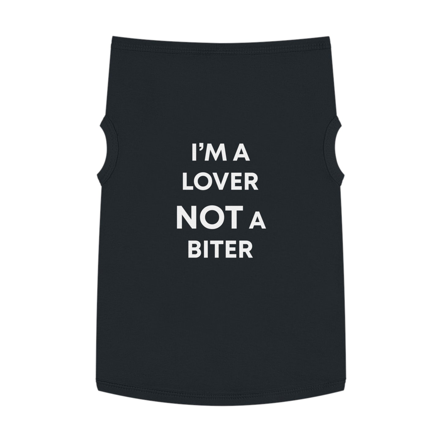 I'M A LOVER NOT A BITER Pet Tank Top