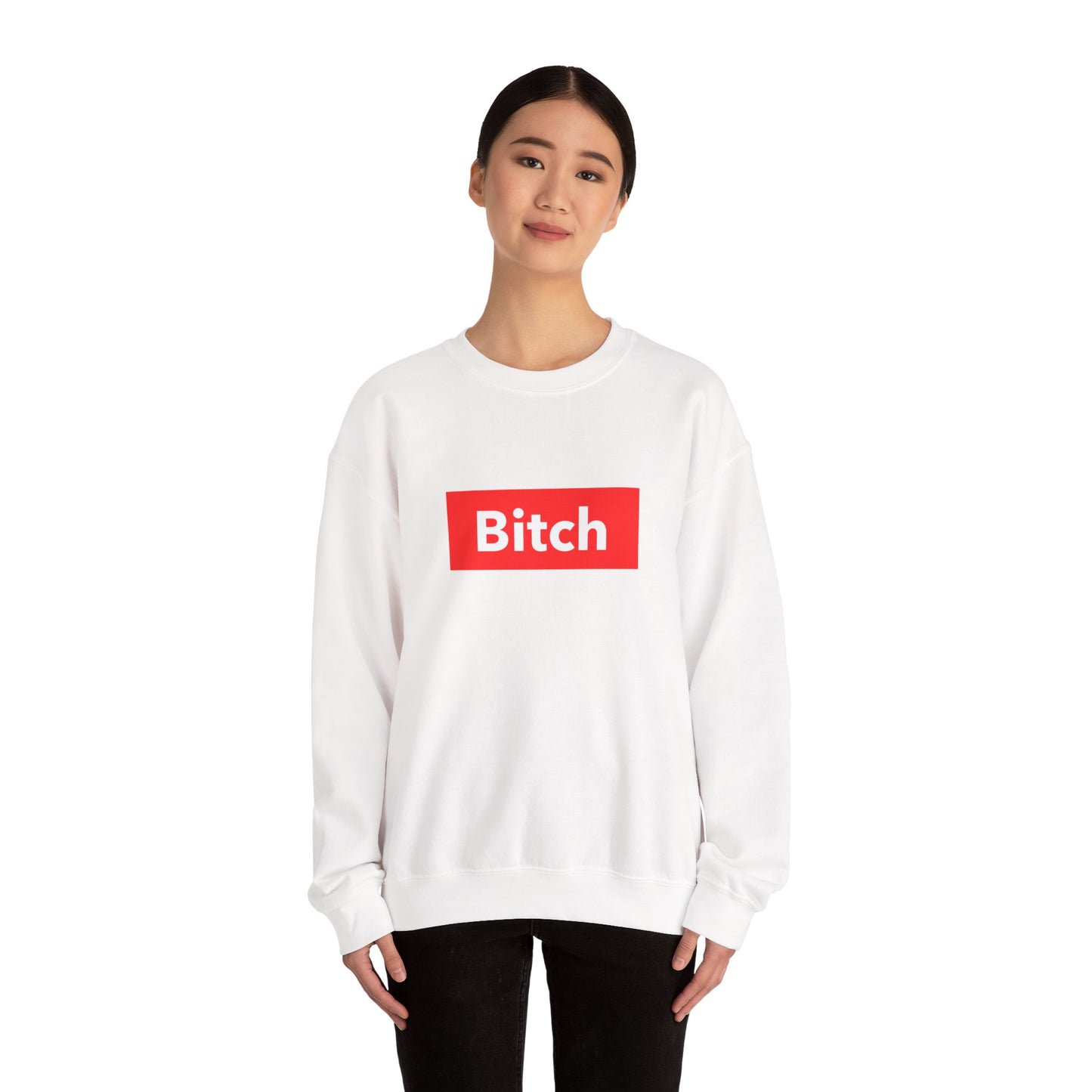 BITCH Sweatshirt