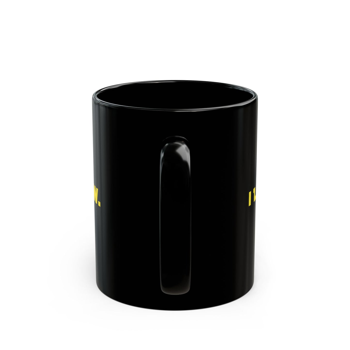 I LOVE YOU, I KNOW - Coffee Mug – Black 11oz/15oz