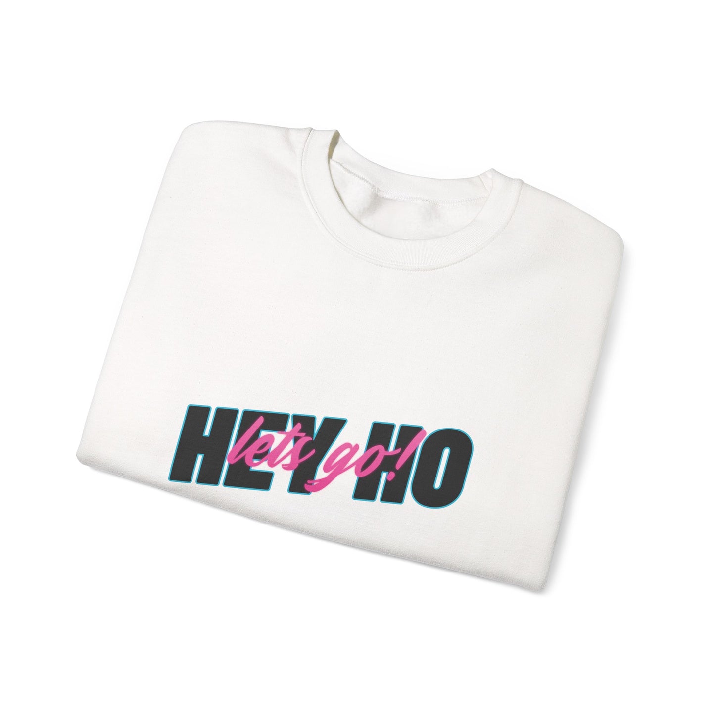 HEY HO LETS GO Sweatshirt