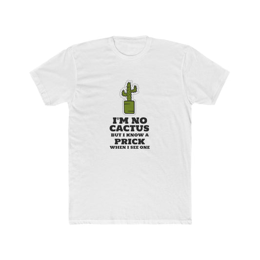 I'M NO PRICK Tee