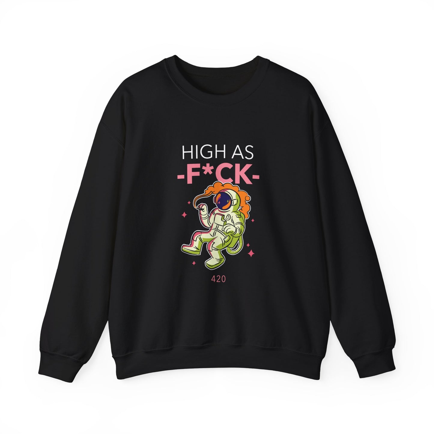 HIGH AS FCUK Sweatshirt
