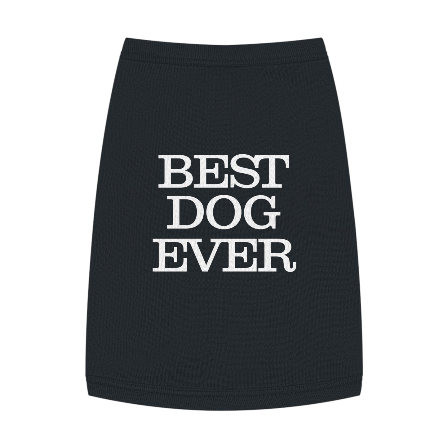BEST DOG EVER Pet Tank Top