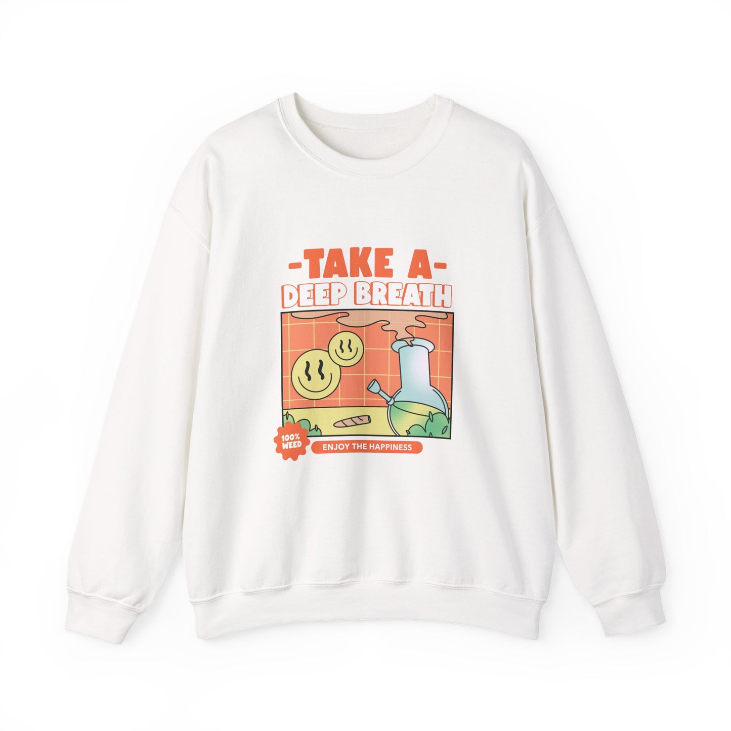 TAKE A DEEP BREATH Sweatshirt