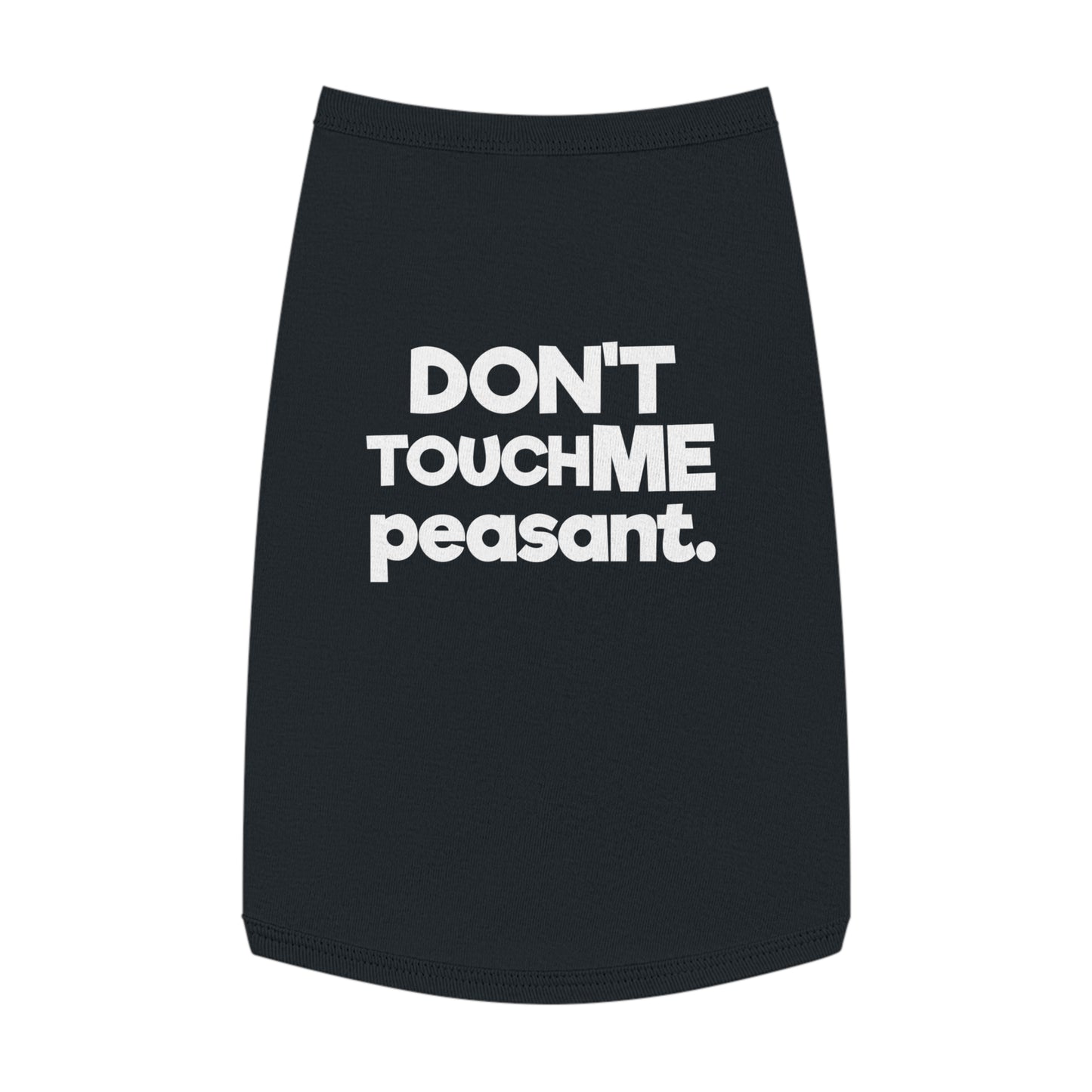 DONT TOUCH ME PEASANT B/P Pet Tank Top