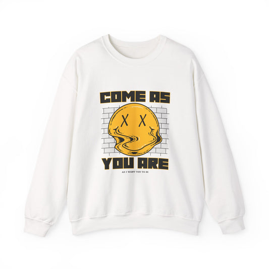 COME AS YOU ARE Sweatshirt