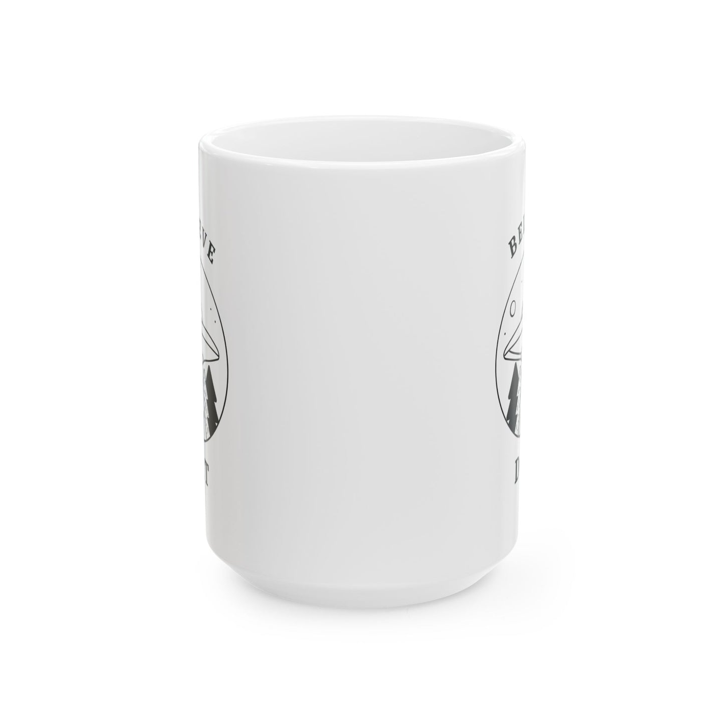 Believe Dat - Ceramic Coffee Cup (11oz/15oz)